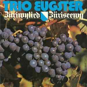 Trio Eugster - Züriwylied Züriseewy FLAC album