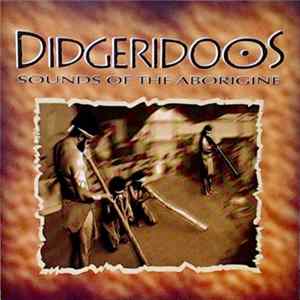 Unknown Artist - Didgeridoos Sounds Of The Aborigines FLAC album