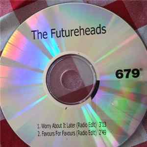 The Futureheads - Worry About It Later / Favours For Favours FLAC album