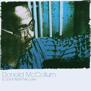 Donald McCollum - U Don't Want My Love FLAC album