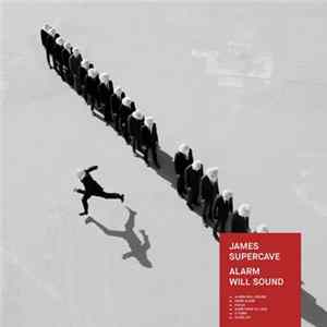 James Supercave - Alarm Will Sound FLAC album
