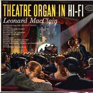 Leonard MacClain - Theatre Organ In Hi-Fi FLAC album