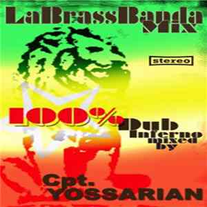 Cpt. Yossarian - LaBrassBanda Mix - 100% Dub Inferno Mixed By Cpt. Yossarian FLAC album