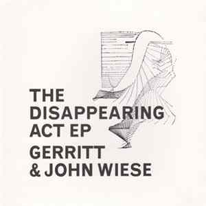Gerritt & John Wiese - The Disappearing Act EP FLAC album