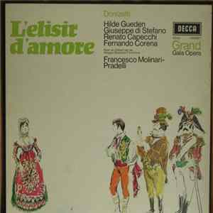 Gaetano Donizetti, Giuseppe di Stefano, Hilde Güden, Francesco Molinari-Pradelli, Maggio Musicale Fiorentino - L'Elisir d'Amore FLAC album