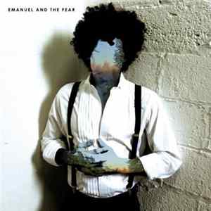 Emanuel And The Fear - Listen FLAC album