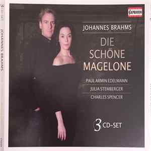 Johannes Brahms, Paul Armin Edelmann, Julia Stemberger, Charles Spencer - Die Schöne Magelone FLAC album