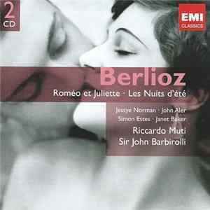Berlioz - Jessye Norman, John Aler, Simon Estes, Janet Baker, Riccardo Muti, Sir John Barbirolli - Roméo Et Juliette • Les Nuits D'Été FLAC album