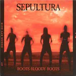 Sepultura - Roots Bloody Roots FLAC album