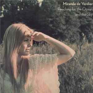 Miranda de Verdier - Reaching For The Ocean And The Sky FLAC album