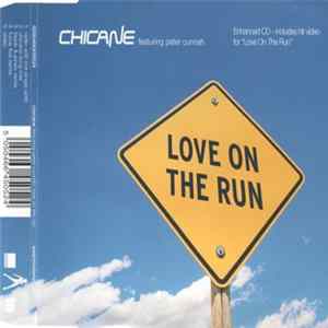 Chicane Featuring Peter Cunnah - Love On The Run FLAC album