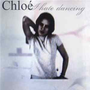 Chloé - I Hate Dancing FLAC album