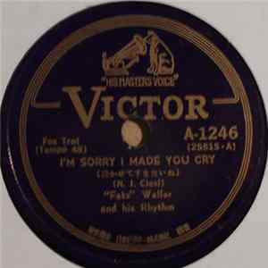 "Fats" Waller And His Rhythm - I'm Sorry I Made You Cry / Havin' A Ball FLAC album