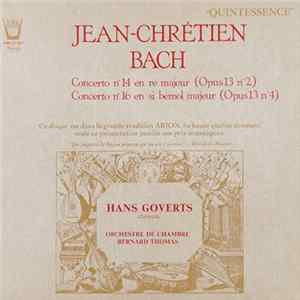 Hans Goverts, Johann Christian Bach, Orchestre de Chambre B. Thomas - Concerti No. 14, Op. & Op.16 FLAC album