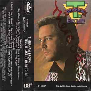 T. Graham Brown - I Tell It Like It Used To Be FLAC album