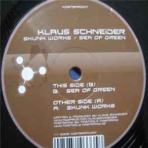 Klaus Schneider - Skunk Works / Sea Of Green FLAC album