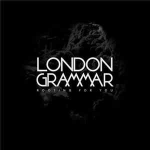 London Grammar - Rooting For You FLAC album