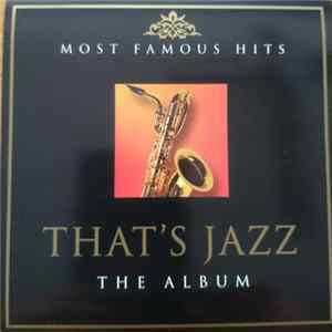 Various - That's Jazz - The Album: Most Famous Hits FLAC album