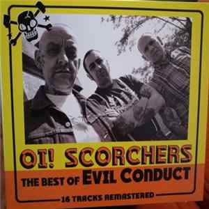 Evil Conduct - Oi! Scorchers (The Best Of Evil Conduct) FLAC album