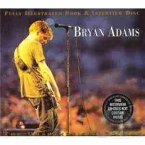 Bryan Adams - Fully Illustrated Book And Interview Disc The Unauthorized Edition FLAC album