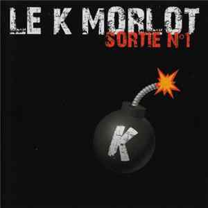 Le K Morlot - Sortie N°1 FLAC album