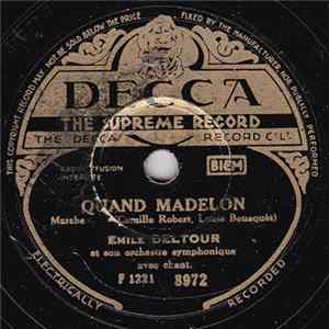 Emile Deltour Son Orchestre Symphonique - Quand Madelon / Le Chant Du Depart FLAC album