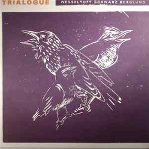 Wesseltoft, Schwarz, Berglund - Trialogue FLAC album