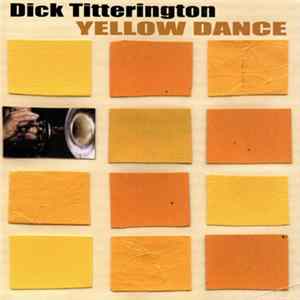 Dick Titterington - Yellow Dance FLAC album