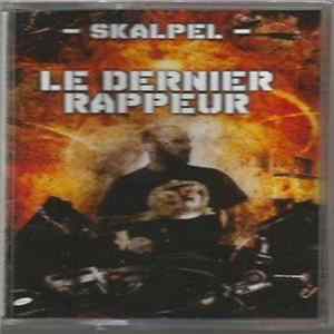 Skalpel - Le Dernier Rappeur FLAC album