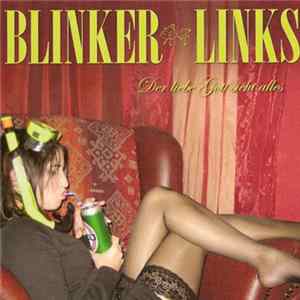 Blinker Links - Der Liebe Gott Sieht Alles FLAC album