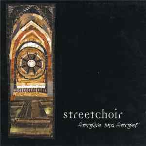 Streetchoir - Forgive And Forget FLAC album