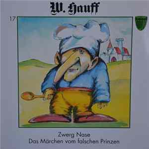 Wilhelm Hauff - Zwerg Nase / Das Märchen vom falschen Prinzen (Nr.17) FLAC album