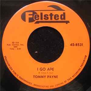 Tommy Payne - I Go Ape / Trouble And Pain FLAC album
