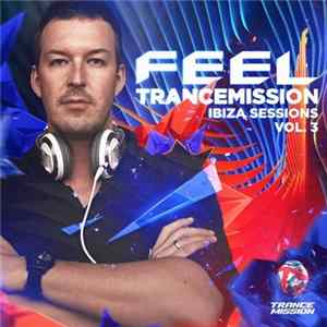 Feel - Trancemission Ibiza Session Vol. 3 FLAC album