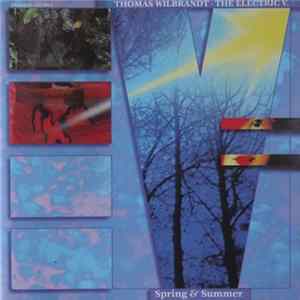 Thomas Wilbrandt - The Electric V. - Spring & Summer FLAC album