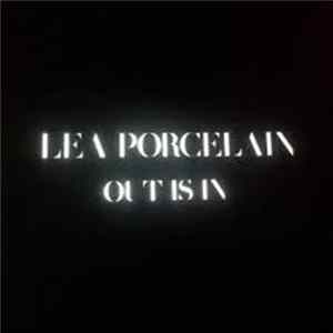 Lea Porcelain - Out Is In FLAC album