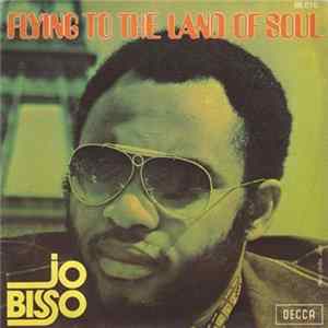Jo Bisso - Flying To The Land Of Soul FLAC album