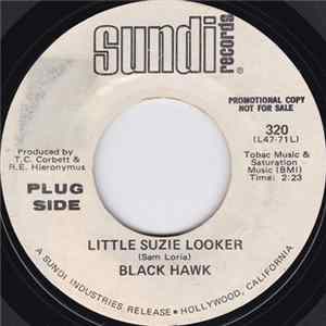 Black Hawk - Little Suzie Looker / Love Like A Man FLAC album