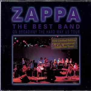Zappa - The Best Band On Broadway The Hard Way US Tour FLAC album