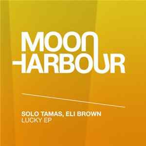 Solo Tamas, Eli Brown - Lucky EP FLAC album