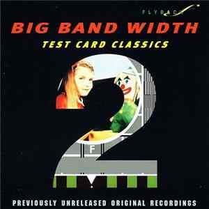 Various - Big Band Width: Test Card Classics 2 FLAC album