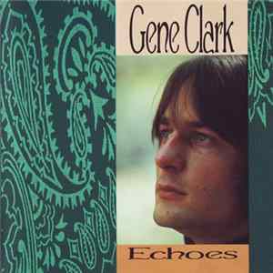 Gene Clark - Echoes FLAC album