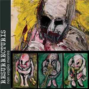 Resurrecturis - Non Voglio Morire FLAC album