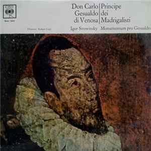 Don Carlo Gesualdo di Venosa, Igor Strawinsky - Don Carlo Gesualdo Di Venosa: Principe Dei Madrigalisti FLAC album