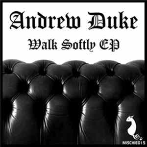 Andrew Duke - Walk Softly EP FLAC album