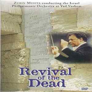 Zubin Mehta conducting The Israel Philharmonic Orchestra - Revival Of The Dead FLAC album
