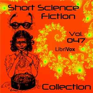 Various - Short Science Fiction Collection Vol. 047 FLAC album