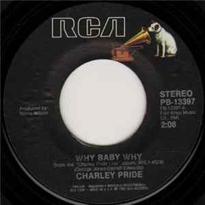 Charley Pride - Why Baby Why / It's So Good To Be Together FLAC album