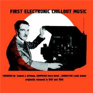 Harry Revel & Dr. Samuel J. Hoffman & Leslie Baxter - First Electronic Chillout Music FLAC album
