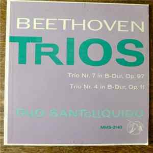 Beethoven, Trio Santoliquido - Beethoven Trios - Trio Nr. 7 In B-Dur, Op.97 / Trio Nr.4 In B-Dur, Op.11 FLAC album